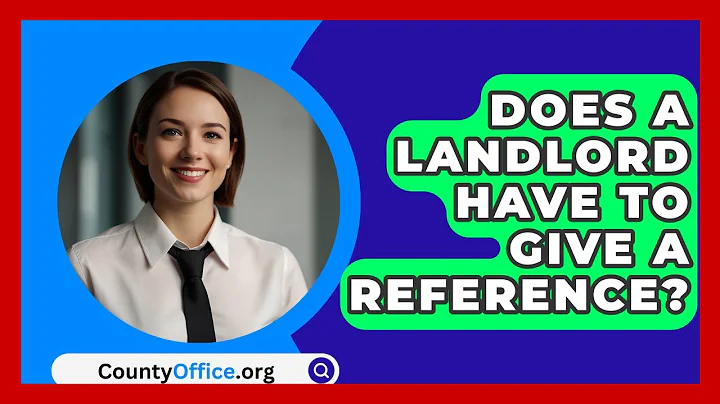 Does A Landlord Have To Give A Reference? - CountyOffice.org