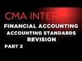 CMA INTER FA ACCOUNTING STANDARDS | REVISION | PART 2