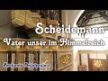 Heinrich Scheidemann - Vater unser im Himmelreich | Woudrichem