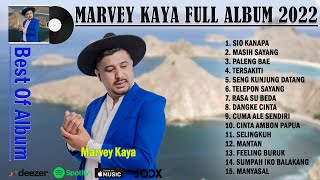 Lagu Timur Full Album Marvey Kaya 2022~ Kumpulan Lagu Karya Terbaik dan Terpopuler dari Marvey Kaya