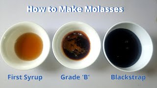 How to Make Molasses at Home  3 homemade grades of molasses