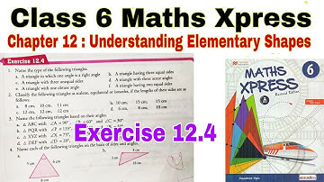 Class 6 Maths Xpress Exercise 12.4 | Maths Xpress | Class 6 | Understanding Elementary Shapes |Maths