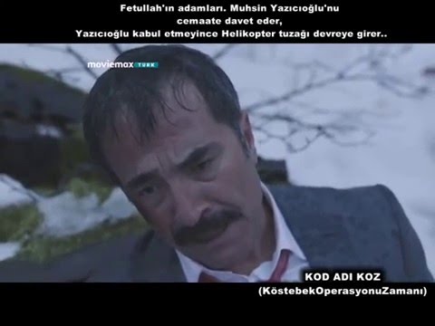 KOD ADI KOZ FİLMİNDE MUHSİN YAZICIOĞLU'NA SUİKAST SAHNESİ VE ÖNCESİNDE YAŞANANLAR