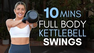 10 Min Full Body KETTLEBELL SWINGS Supersets // Intermediate Level | NO JUMPING