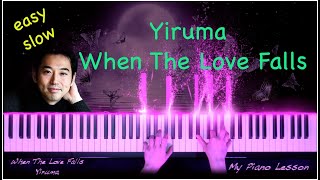 Yiruma - When The Love Falls (SLOW EASY Piano Tutorial)