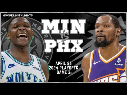 Minnesota Timberwolves vs Phoenix Suns Full Game 3 Highlights 