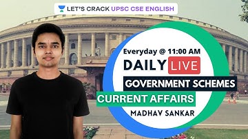L2: Government Schemes | Current Affairs | Crack UPSC CSE/IAS 2020/21 | Madhav Sankar