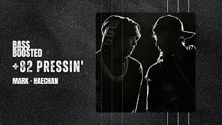 MARK - +82 Pressin' (Feat. HAECHAN) [BASS BOOSTED]