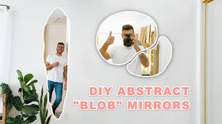 $7 DIY ABSTRACT / IRREGULAR / ASYMMETRICAL 'BLOB' MIRRORS | MODERN BUILDS