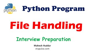 File Handling in Python - Python Tutorial - By Mahesh Huddar