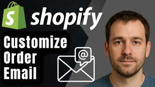 How to Customize Shopify Order Notification Email (2025 Step-by-Step Tutorial for Beginners)