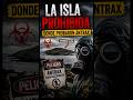 LA ISLA PROHIBIDA DONDE PROBARON ÁNTRAX ☠️