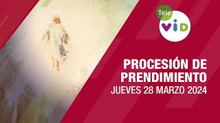 Procesión de prendimiento, Jueves 28 Marzo de 2024 🙏 #SemanaSanta2024 #JuevesSanto #TeleVID
