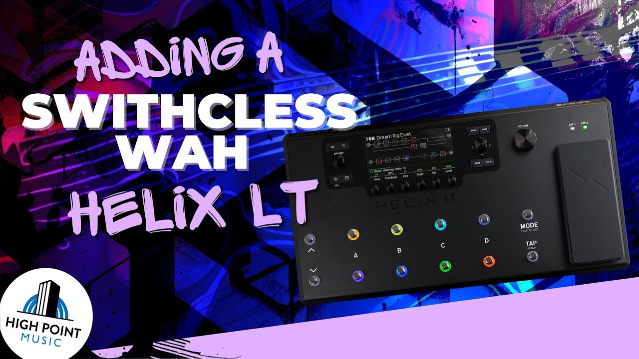 Line 6 Helix LT Switchless Wah YouTube