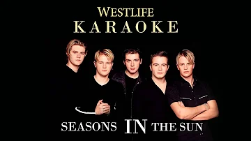 [KARAOKE] Seasons In the Sun - Westlife