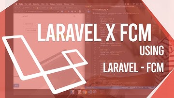 Laravel Realtime Chat App Tutorial x Firebase Cloud Messaging [FCM] - Using Laravel-FCM