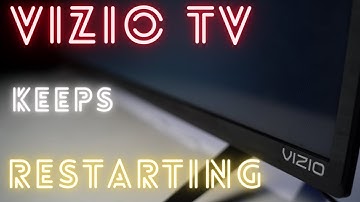 Vizio TV Keeps Restarting: How to Fix