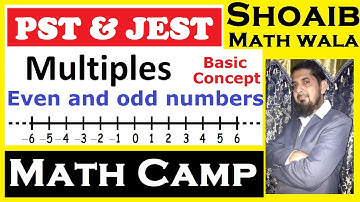 PST JEST Chapter 3.2 Multiples, Even and Odd Numbers ------ MATH CAMP