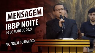 E.B. Congresso Aliança | Pr. Erivaldo Barros (IB da Graça/BA) | 19 de Maio de 2024