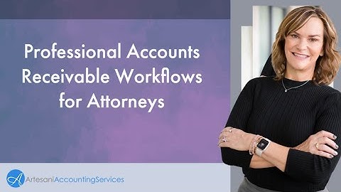 Professional Accounts Receivable Workflows for Attorneys  1