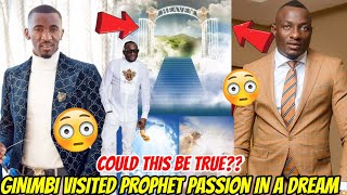 GINIMBI VISITS PROPHET PASSION IN HIS DREAM 😳. SEE WHAT HE SAID