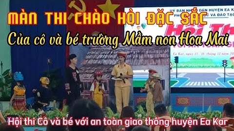 Màn thi chào hỏi đặc sắc của cô và bé trường mầm non Hoa Mai
