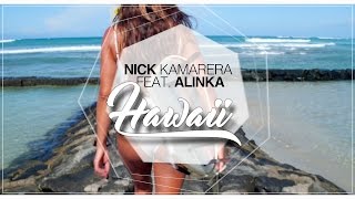 Nick Kamarera Feat. Alinka - Hawaii (Lyric Video)