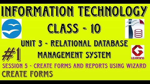 Create Forms | Session 5 Create Forms and Reports using wizard | Unit 3 RDBMS | Class 10 IT