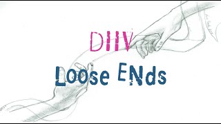 Loose Ends - DIIV //Sub Esp/Eng