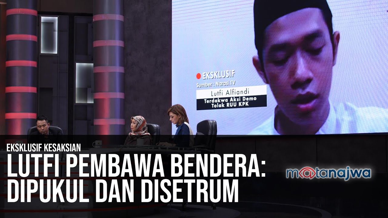 Eksklusif Kesaksian Lutfi Pembawa Bendera: Dipukul dan Disetrum (Part 3) | Mata Najwa