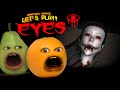 Annoying Orange and Pear Play - EYES! (Horror game) #SHOCKTOBER
