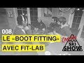 008  le boot fitting avec fitlab laprs ski show