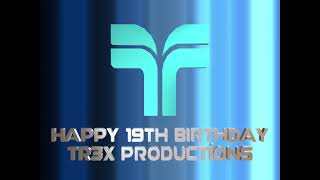 Happy 19Th Birthday, Tr3X Pr0Dúctí0Ns!