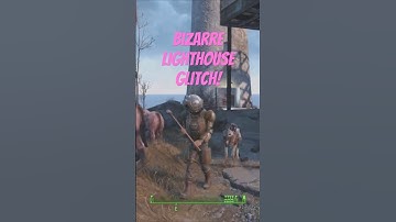 Fallout 4 : Bizarre Lighthouse Glitch
