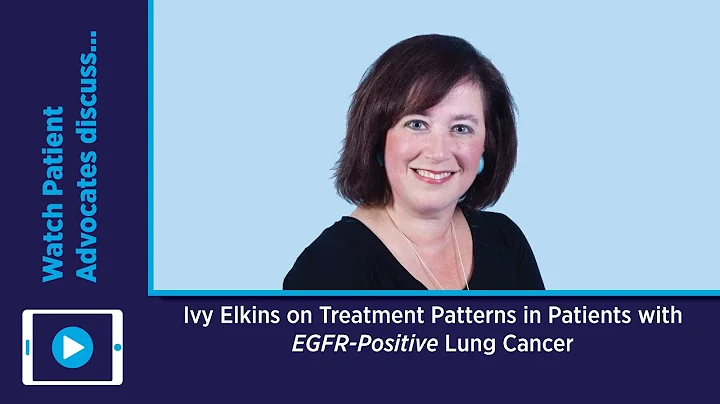 Ivy Elkins Discusses Real-World Treatment Patterns...
