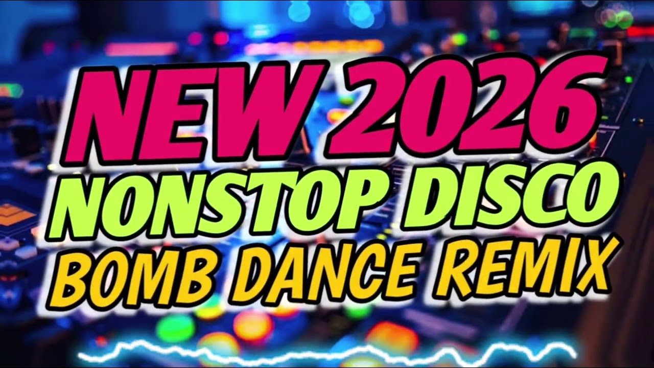 NEW DISCO BOMB NONSTOP REMIX 2026 DJ MICHAEL TINO REMIX