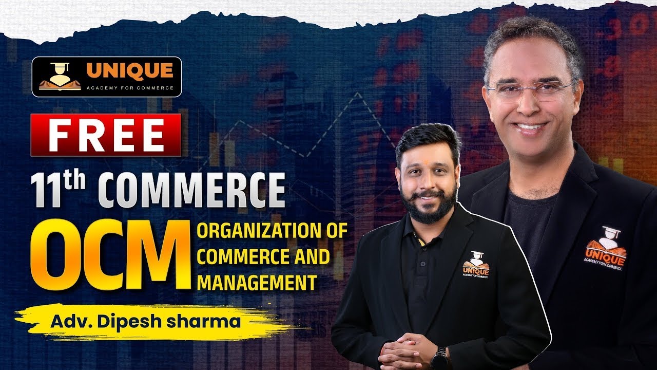 FREE 11th Commerce Classes | OCM L13 | ADV. DIPESH SIR - YouTube