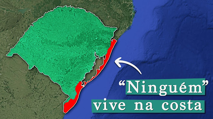 Por que tão poucos Brasileiros vivem no Litoral do Rio Grande do Sul?