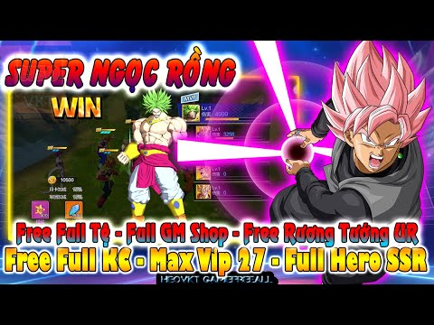 #1 GAME 2513: Super Rồng Thần (Android,PC) | Free Full KC – Max Vip27 – GM Shop – Hero SSR, UR [HEOVKT] Mới Nhất