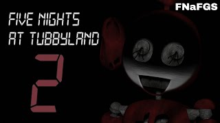 Five Nights at TubbyLand 2 Full Game (Night 1-5 Complete)