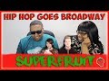 SUPERFRUIT - Hip Hop Goes Broadway   REACTION!!