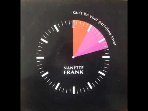 NANETTE FRANK   CAN'T BE YOUR PART TIME LOVER