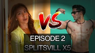 #splitsvillax5 EPISODE 2