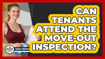 Can Tenants Attend the Move-Out Inspection?