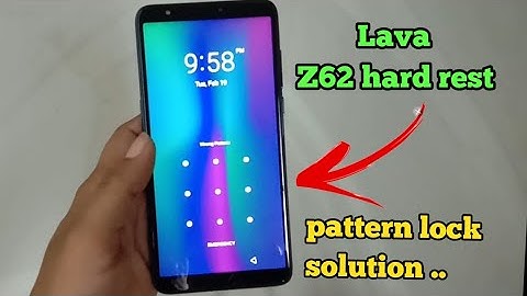 Lava z62 hard reset | pattern lock remove
