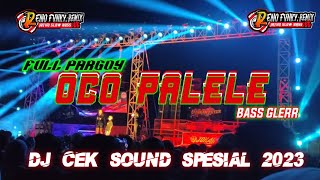 DJ PARGOY OCO PALELE BASS GLERR 2023 // Mantap buat yang suka jedag jedug
