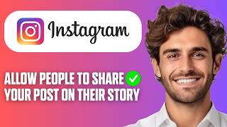 How To Allow People To Share Your Post On Their Instagram Story (Easy Guide 2026) Guide
