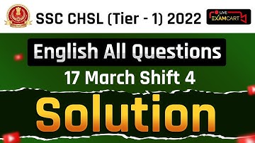 SSC CHSL(TIER-1)2022| 17 MARCH 2023 | SHIFT- 4 | ENGLISH ALL QUESTION DETAIL SOLUTION |EXAMCART LIVE