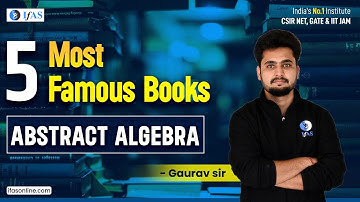 5 Most Famous Books for Abstract Algebra