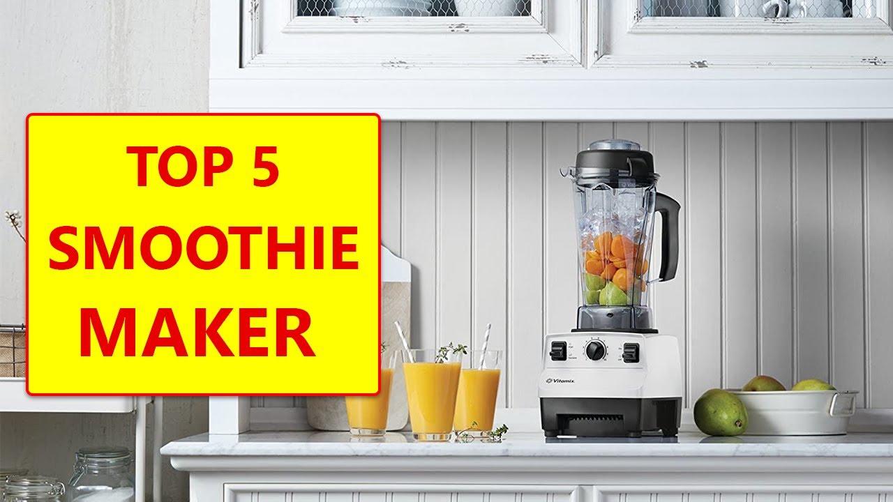 The top 5 best smoothie maker 2023  best blender for smoothies 